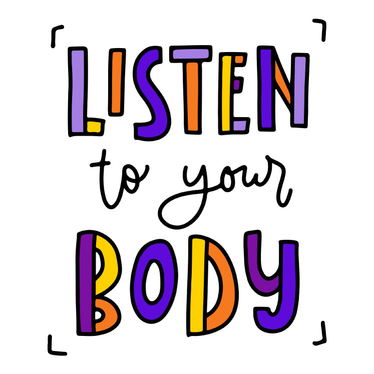 Listen to Your Body