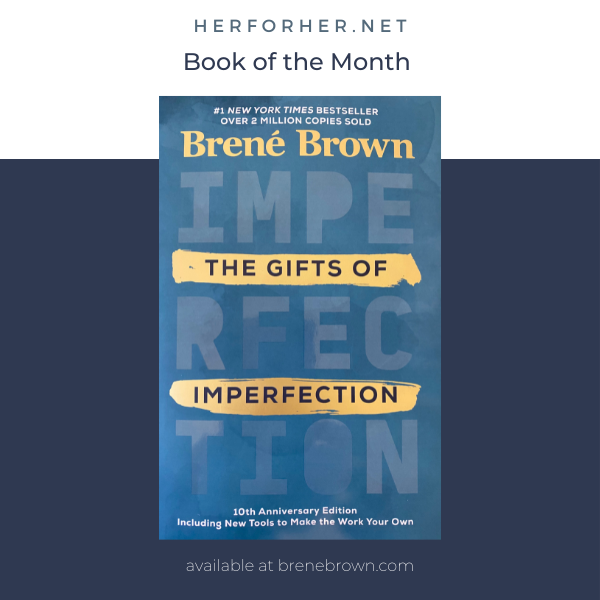 First Book of The Month; The Gifts of Imperfection by Brené Brown. 